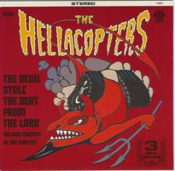 Hellacopters : The Devil Stole the Beat from the Lord